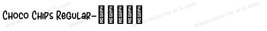Choco Chips Regular字体转换